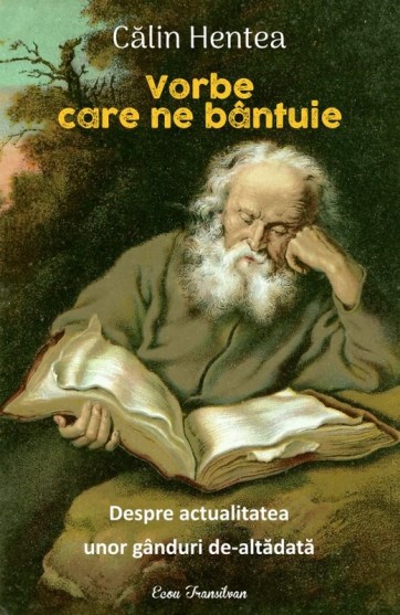 Calin Hentea-Vorbe care ne bantuie